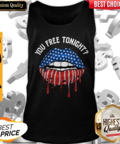 Top You Free Tonight 4th of July Drip Lips Tank Top