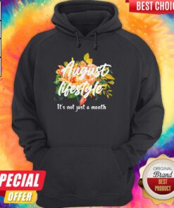 August Lifestyle It’s Not Just A Month Flowers Hoodie