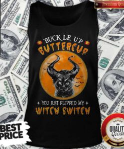 Awesome Cat Buckle Up Buttercup You Just Flipped My Witch Switch Moon Tank top