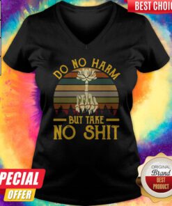 Awesome Do No Harm But Take No Shit Vintage V-neck