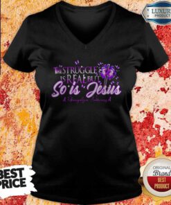 Awesome The Struggle Is Real But So Is Jesus Butterfly Cross Flower Purple V-neck