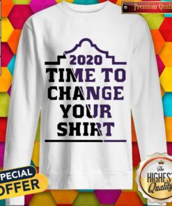 Basic Time To Change Your 2020 Sweatshirt
