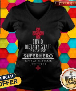 Covid Dietary Staff Because Superhero Isn’t An Official Job Title V-neck