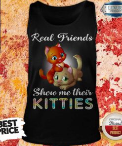 Cute Real Friend Show Me Their Kitties Tank top
