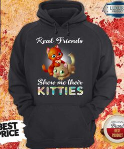 Cute Real Friend Show Me Their Kitties Hoodie