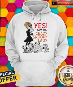Cute Snoopy Yes I Am The Crazy Snoopy Lady Hoodie