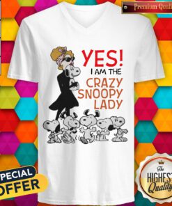 Cute Snoopy Yes I Am The Crazy Snoopy Lady V-neck