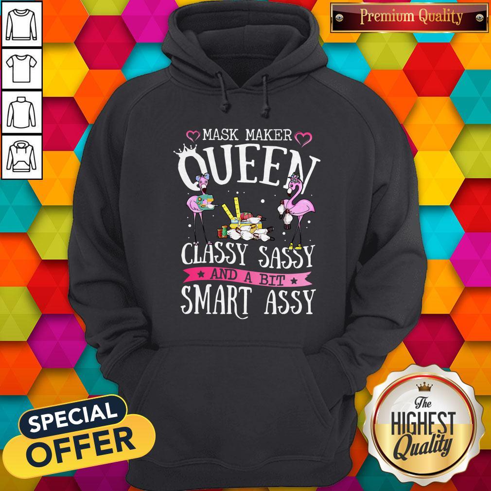 Flamingo Mask Maker Queen Classy Sassy And A Bit Smart Assy Hoodie