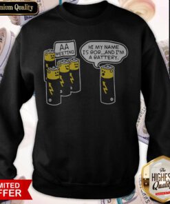 Funny Battery Aa Meeting Hi My Name Is Bob And I’m A Battery Sweatshirt