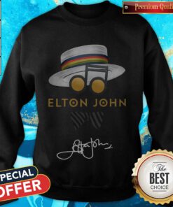 Good Elton John Hat Signature Sweatshirt