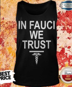 Good Nurse In Fauci We Trust Tank Top