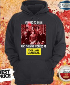 Horror Characters We Used To Smile And Then We Worked At Dollar General Hoodie