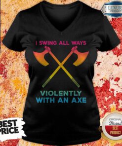Hot LGBT I Swing All Ways Violently With An AXE V-neck