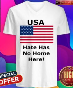 Hot USA Hate Has No Home Here American Flag V-neck