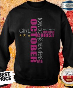 I Can Do All Things Through Christ Who Strengthens Me October Girl Diamond Sweatshirt