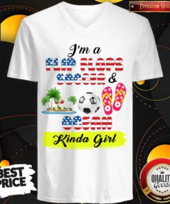 I’m A Flip Flops Soccer And Ocean Kinda Girl American Flag Independence Day V-neck