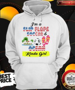 I’m A Flip Flops Soccer And Ocean Kinda Girl American Flag Independence Day Hoodie