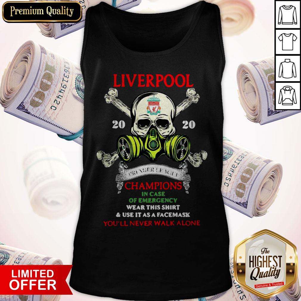 Liverpool Skull 2020 Premier League Champions In Case Of Emergency Wear This Shirt And Use It As A Face Mask You’ll Never Walk Alone Tank Top Liverpool Skull 2020 Premier League Champions In Case Of Emergency Wear This Shirt And Use It As A Face Mask You’ll Never Walk Alone Tank Top