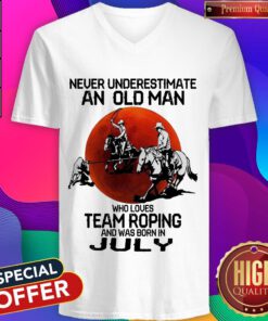 Never Underestimate Who Loves Team Roping And Was Born In July Sunset V-neck