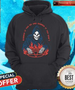 Nice Damned If Do ABD Damned If You Don't Hoodie