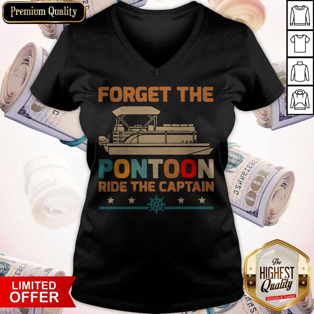 Nice Forget The Pontoon Ride The Captain V-neck Nice Forget The Pontoon Ride The Captain V-neck
