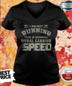 Nice I Am Not Running This Is Normal Rurl Carrier Speed V-neck