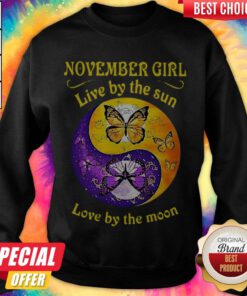 Nice November Girl Live By The Sun Love By The Moon Sweatshirt