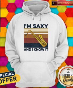 Nice Safe Sax I’m Saxy And I Know It Vintage Hoodie
