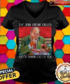 Nice The Jerk Store Called They’re Running Out Of You Vintage V-neck