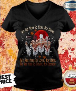 Nice We Are Here To Heal Not Harm V-neck