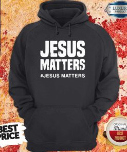 Official Jesus Matters #Jesus Matters Hoodie