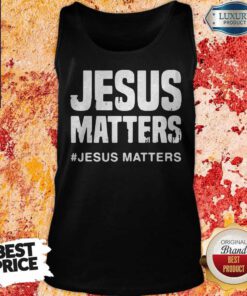 Official Jesus Matters #Jesus Matters Tank Top