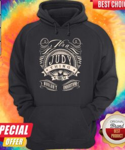 Perfect Judy Thing You Wouldn’t Understand Hoodie