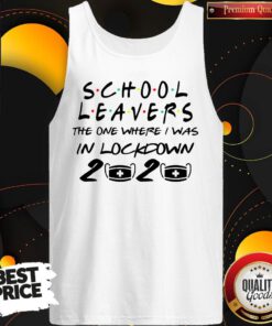 Perfect School Leavers The One Where I Was In Lockdown 2020 Tank top
