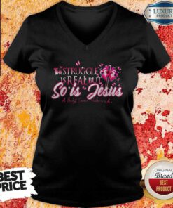 Perfect The Struggle Is Real But So Is Jesus Butterfly Cross Flower Pink V-neck