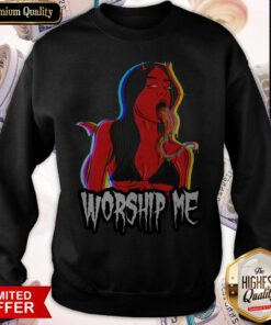 Perfect Worship Me Tee By Ghost And Darkness Sweatshirt