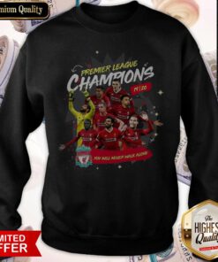 Premier League Champions 19-20 Liverpool You Will Never Walk Alone Sweatshirt