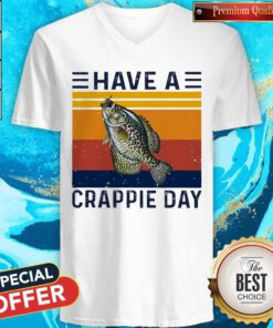 Pretty Fishing Have A Crappie Day Vintage V-neck