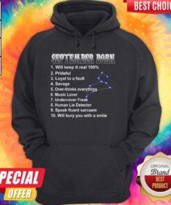 September Born Will Keep It Real 100 Prideful Loyal To A Fault Savage Hoodie
