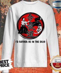 Top Aikido I’d Rather Be In The Sweatshirt