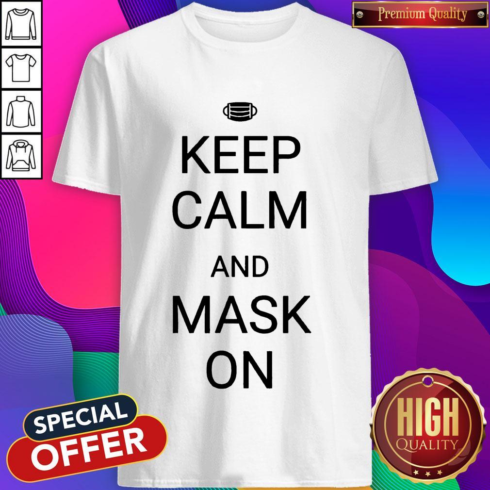 Awesome Keep Calm And Mask On Shirt