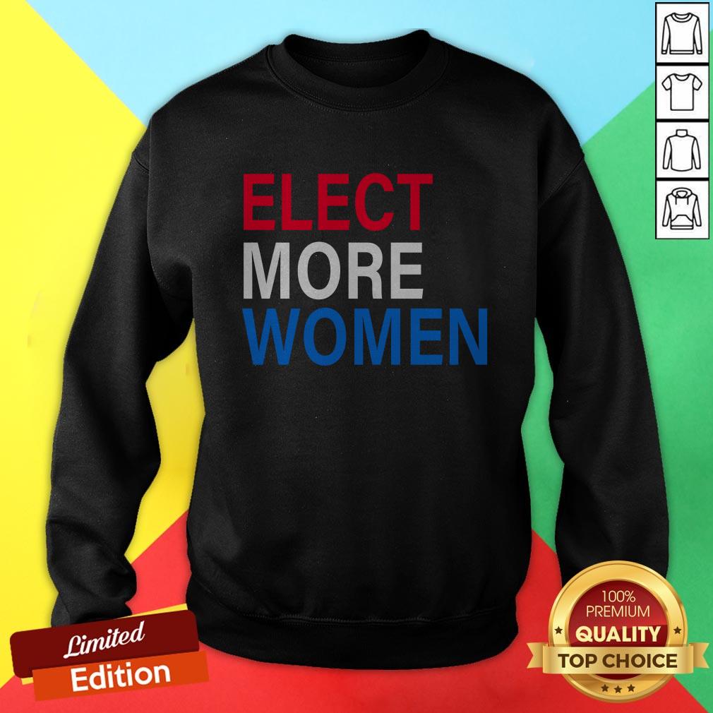 Beautiful Elect More Women Shirt - Image 4