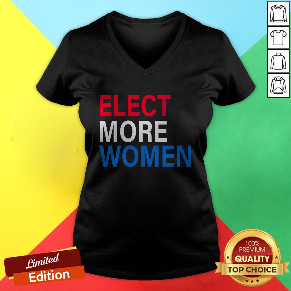 Beautiful Elect More Women Shirt - Image 2