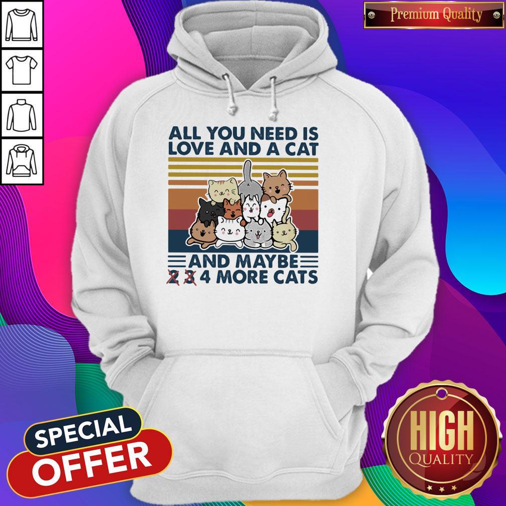 Cute All You Need Is Love And A Cat And Maybe 2 3 4 More Cats Vintage Retro Shirt - Image 5