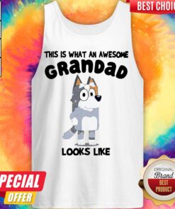 Hot Bandit Heeler This Is What An Awesome Grandad Looks Like Shirt
