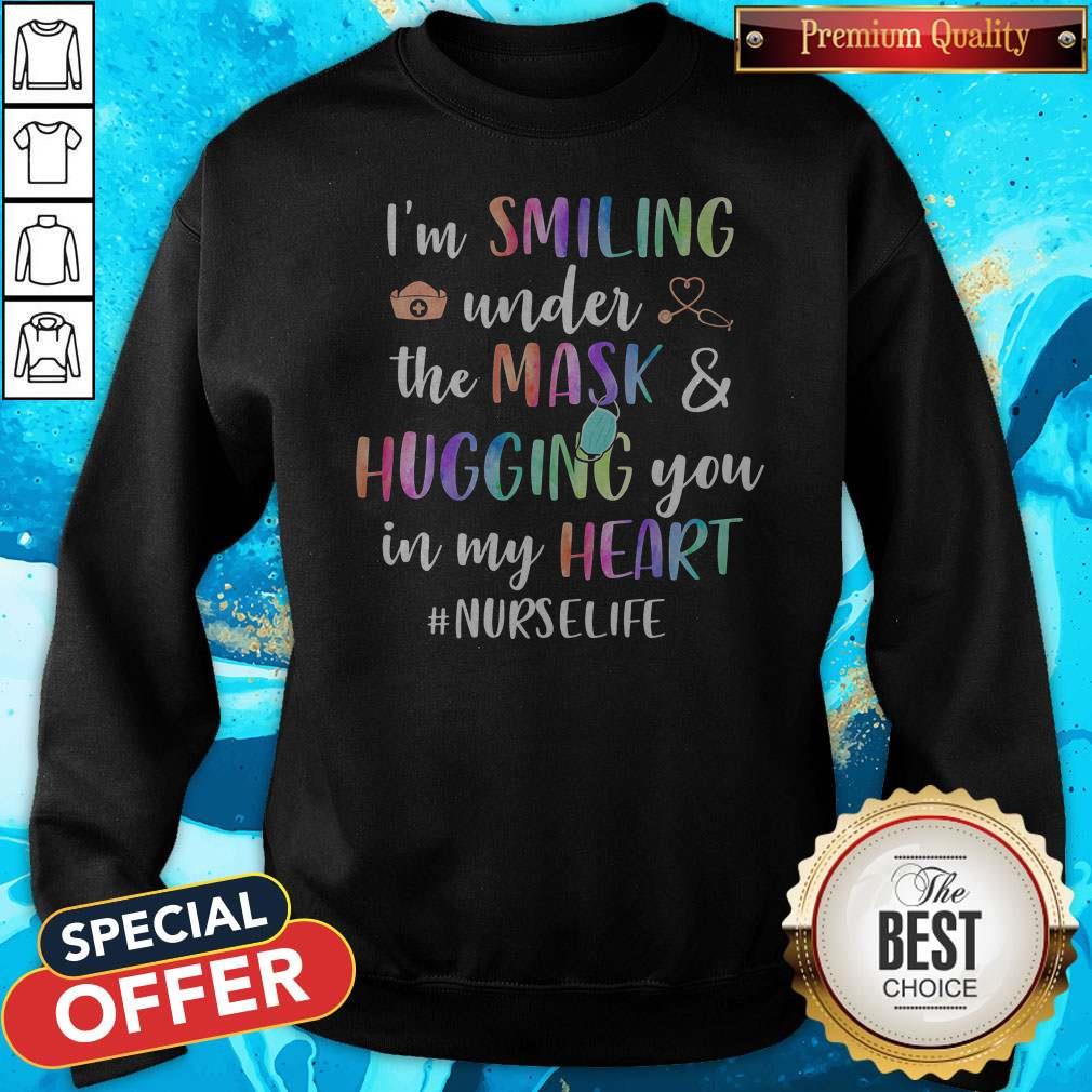 I'm Smiling Under The Mask And Hugging You In My Heart #Nurselife Shirt - Image 4