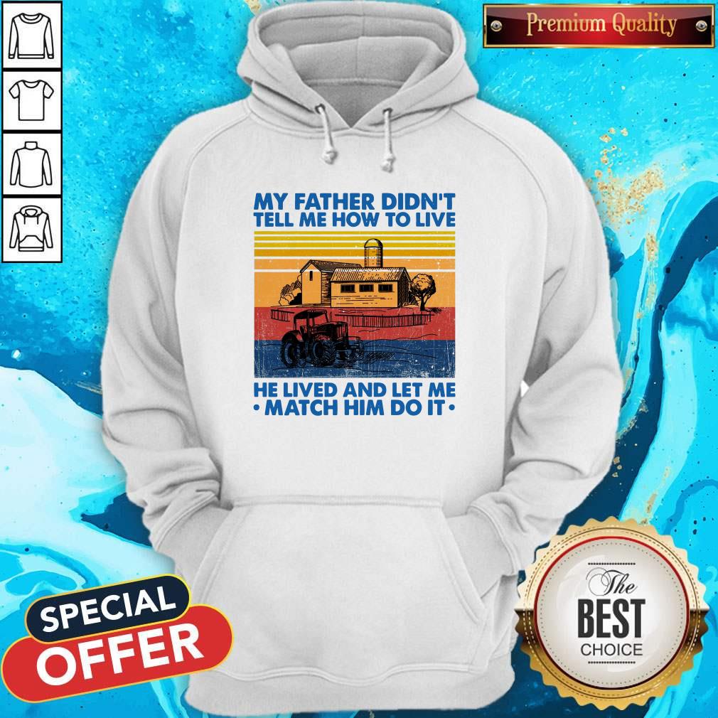 My Father Didn’t Tell Me How To Live He Lived And Let Me Match Him Do It Vintage Shirt - Image 5
