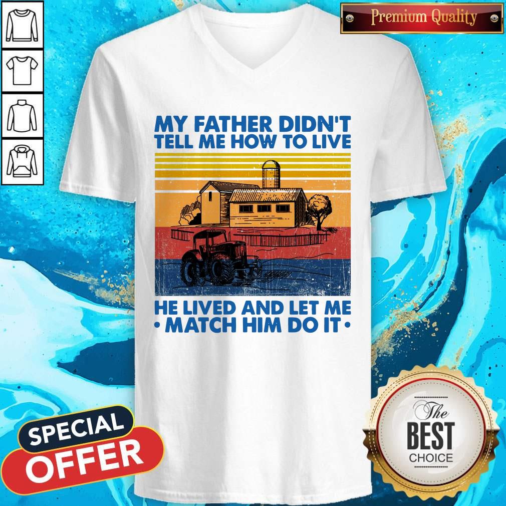 My Father Didn’t Tell Me How To Live He Lived And Let Me Match Him Do It Vintage Shirt - Image 4