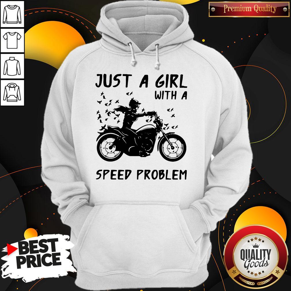 Nice Just A Girl With A Speed Problem Girl Motorbike Shirt - Image 5