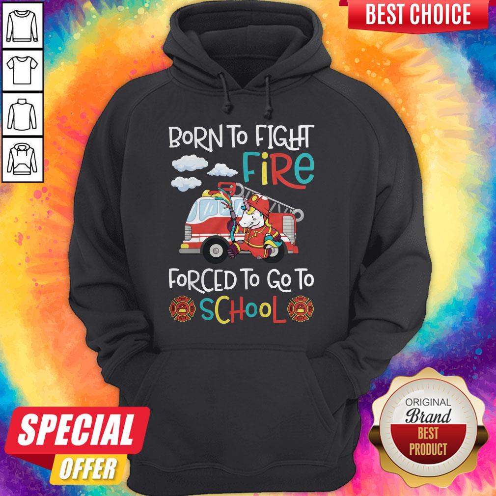 Official Born To Fight Fire Forced To Go To School Unicorn Firefighter Shirt - Image 5